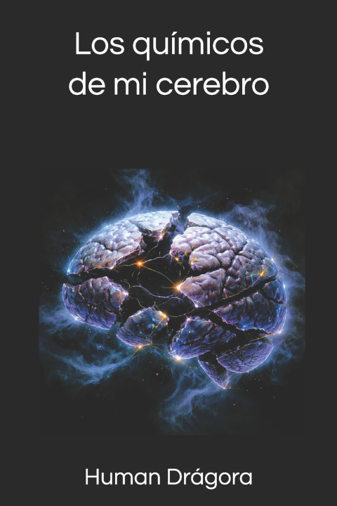 Książka Los químicos de mi cerebro Human Drágora