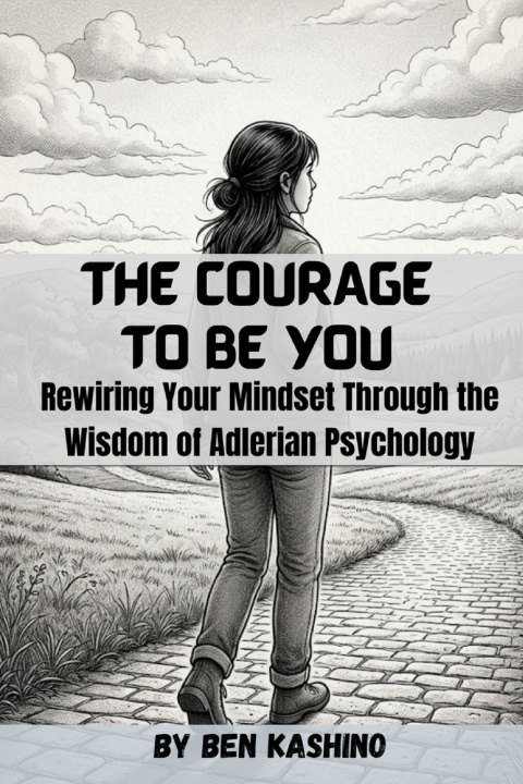 Carte THE COURAGE TO BE YOU BEN KASHINO