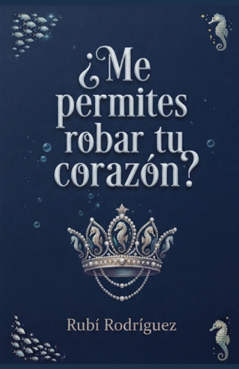 Knjiga Me permites robar tu corazón? Rubi De la Merced Rodrguez Varela