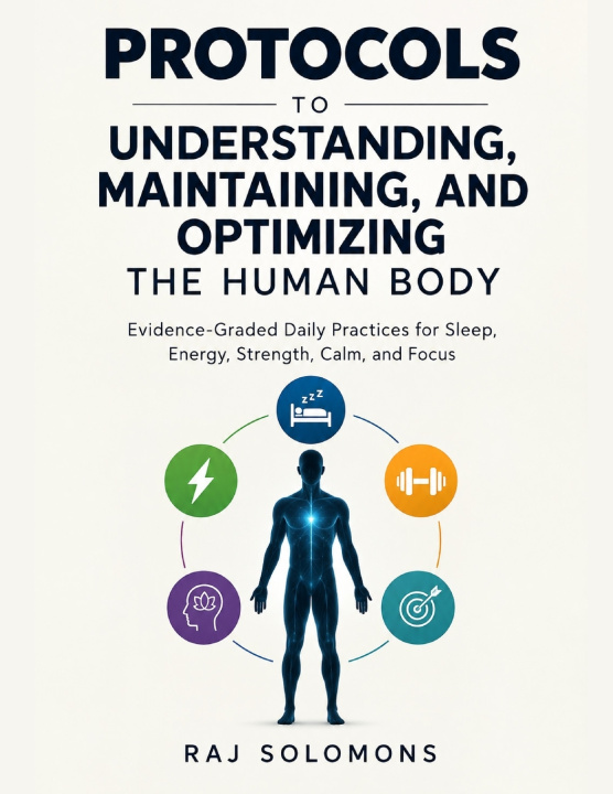 Książka Protocols to Understanding, Maintaining, and Optimizing the Human Body Raj Solomons