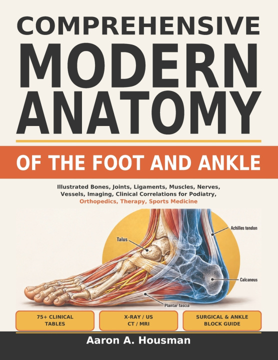 Buch Comprehensive Modern Anatomy of the Foot and Ankle Aaron A. Housman