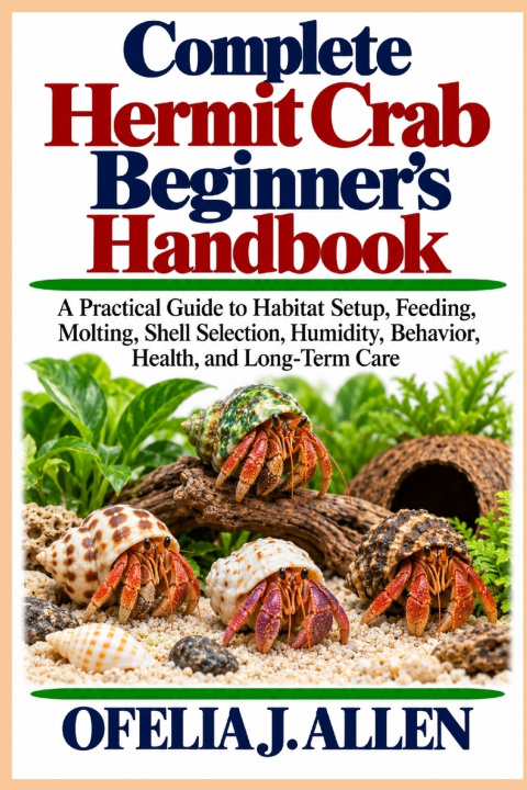 Książka Complete Hermit Crab Beginner's Handbook Ofelia J. Allen