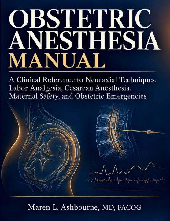 Książka OBSTETRIC ANESTHESIA MANUAL MD FACOG Maren L. Ashbourne