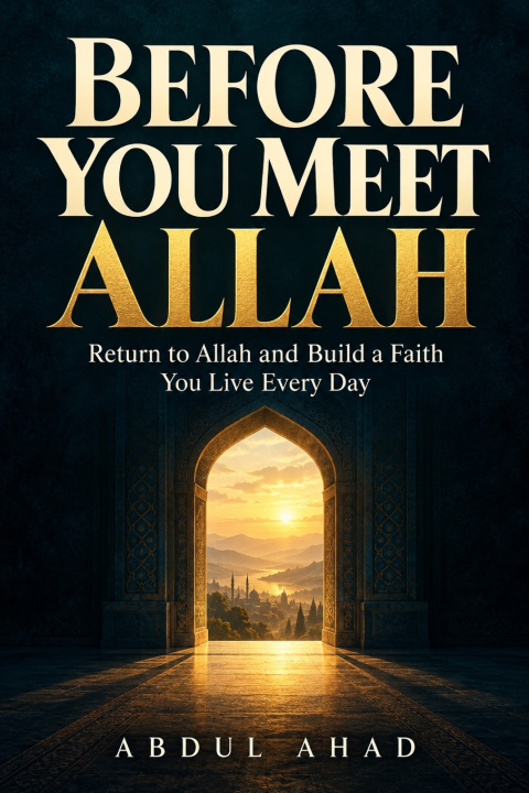 Book Before You Meet Allah Abdul Ahad