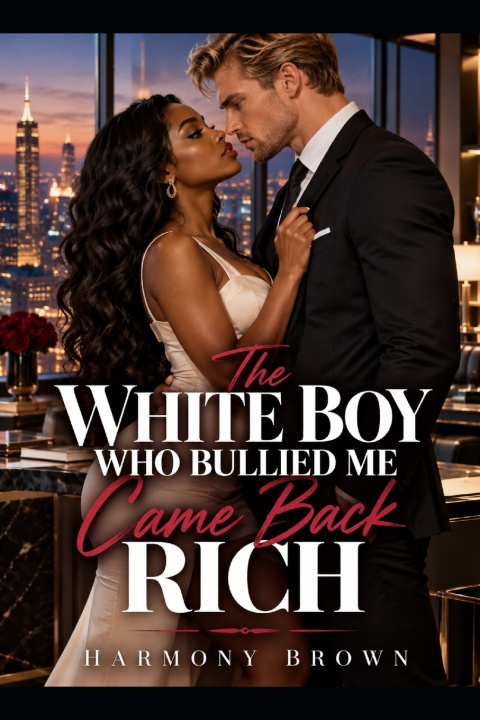 Buch The White Boy Who Bullied Me Came Back Rich Harmony Brown