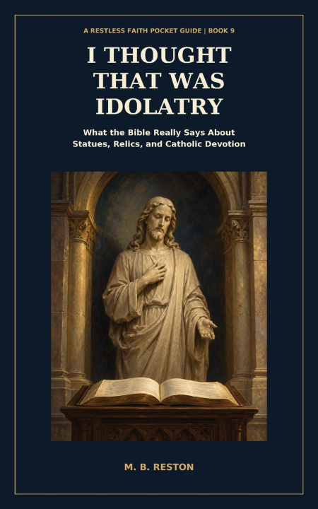 Buch I Thought That Was Idolatry M. B. Reston