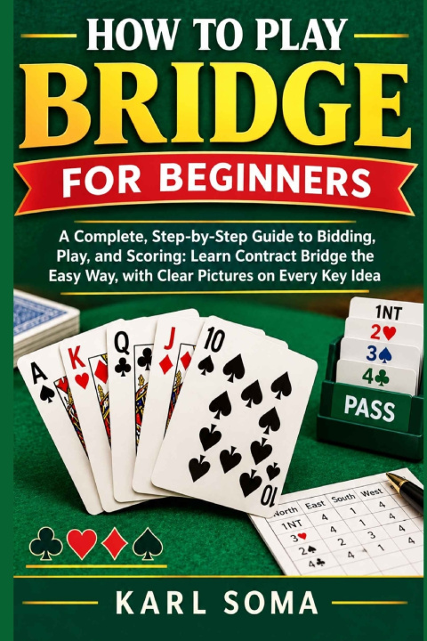 Книга HOW TO PLAY BRIDGE FOR BEGINNERS KARL SOMA