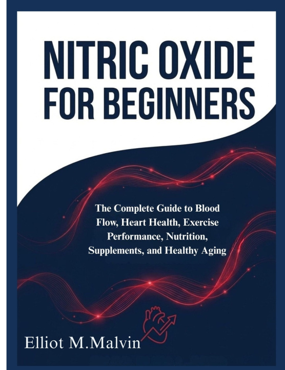Libro Nitric Oxide For Beginners Elliot M. Malvin