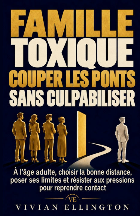Buch FAMILLE TOXIQUE COUPER LES PONTS SANS CULPABILISER VIVIAN ELLINGTON