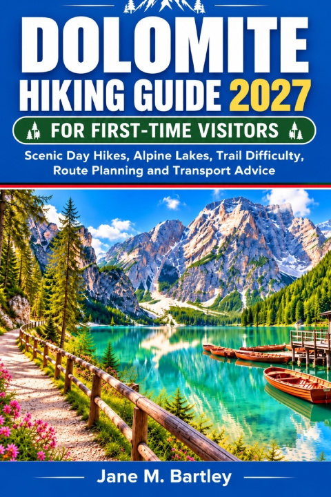 Book Dolomites Hiking Guide 2027 for First-Time Visitors Jane m. Bartley