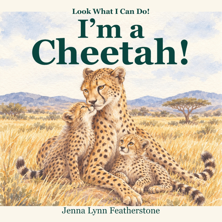 Book I'm a Cheetah! Jenna Lynn Featherstone