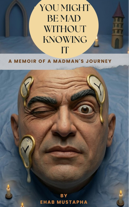 Carte You Might Be Mad Without Knowing It Ehab Mustapha