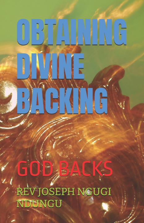 Książka OBTANING DIVINE BACKING REV JOSEPH NGUGI NDUNGU