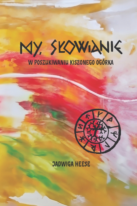 Buch My, Słowianie w poszukiwaniu kiszonego ogórka. Jadwiga Heese