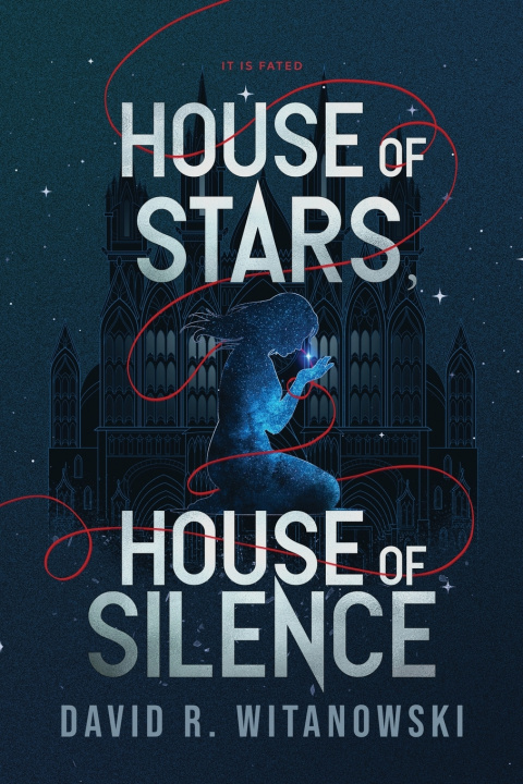 Libro House of Stars, House of Silence David R. Witanowski