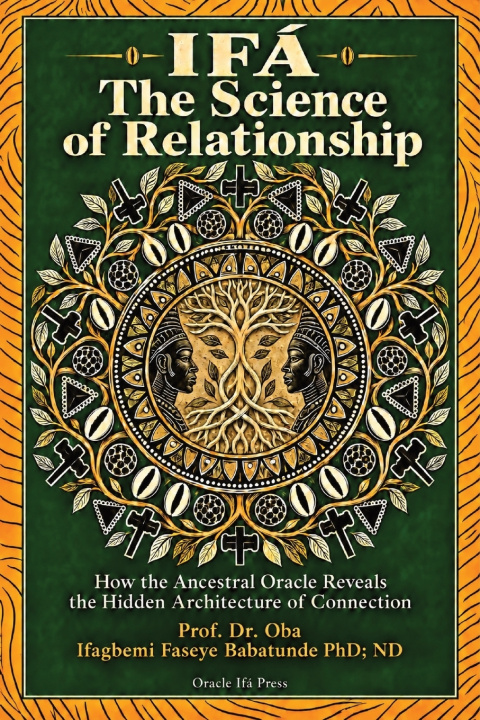 Carte Ifá - The Science of Relationship Oba Ifagbemi Faseye Babatunde