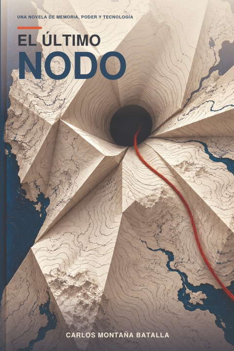Book El Último Nodo Carlos Montaña Batalla