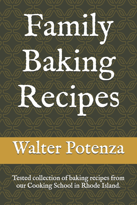 Kniha Family Baking Recipes Walter Potenza