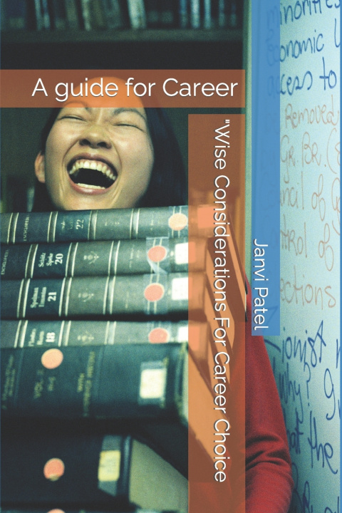 Kniha "Wise Considerations For Career Choice Janvi Patel