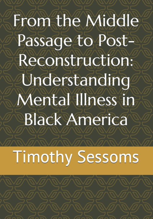 Buch From the Middle Passage to Post-Reconstruction Timothy Sessoms