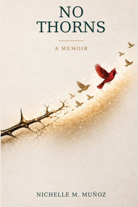 Libro No Thorns Nichelle M. Muñoz