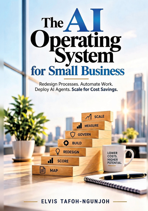 Книга The AI Operating System for Small Business Elvis Tafoh-Ngunjoh