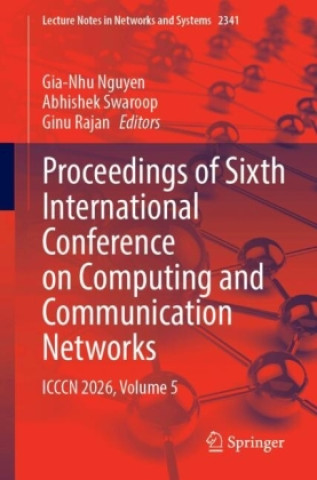 Könyv Proceedings of Sixth International Conference on Computing and Communication Networks Gia-Nhu Nguyen