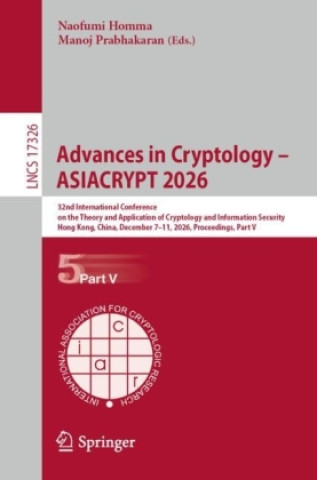 Knjiga Advances in Cryptology - ASIACRYPT 2026 Naofumi Homma