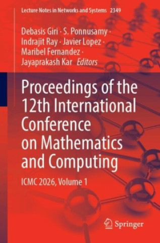 Buch Proceedings of the 12th International Conference on Mathematics and Computing Debasis Giri