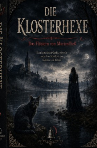 Kniha Die Klosterhexe Angelika Bentin