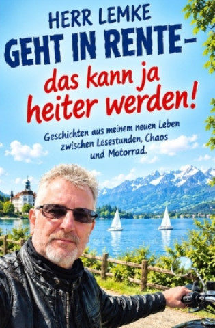 Könyv Herr Lemke geht in Rente- das kann ja heiter werden! hans günter lemke