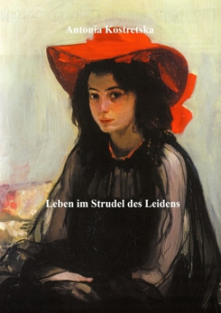 Buch Leben im Strudel des Leidens Antonia Kostretska