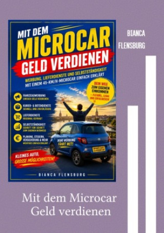 Buch Mit dem Microcar Geld verdienen Bianca Flensburg