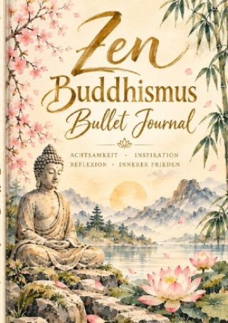 Kniha Zen Buddhismus Journal Angelika Bentin