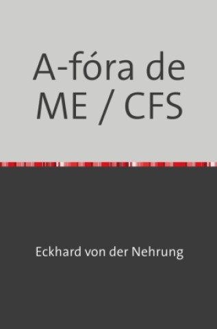 Книга A fóra de ME / CFS Eckhard von der Nehrung