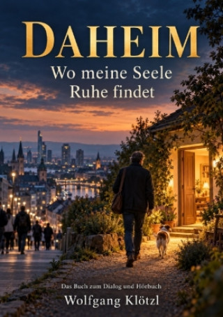 Knjiga DAHEIM Wolfgang Klötzl