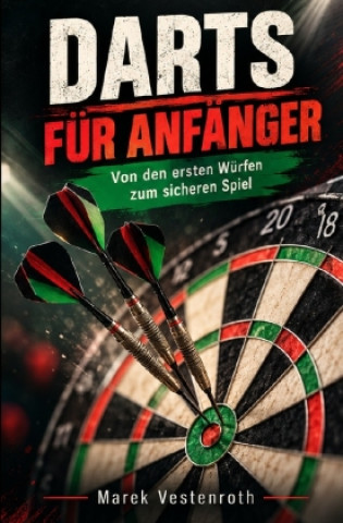 Knjiga Darts für Anfänger Marek Vestenroth