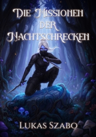 Kniha Die Missionen der Nachtschrecken Lukas Szabo