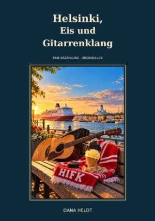 Buch Helsinki, Eis und Gitarrenklang Dana Heldt