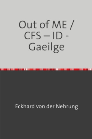 Knjiga Raus aus ME / CFS - IE Eckhard von der Nehrung