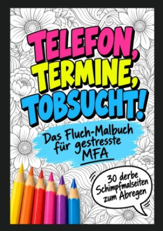Kniha Fluchmalbuch MFA Schimpfen macht Spaß
