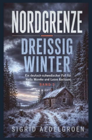 Buch NORDGRENZE - Dreißig Winter Sigrid Aedelgroen