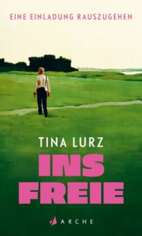 Kniha Ins Freie Tina Lurz