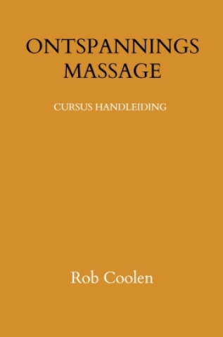 Könyv ONTSPANNINGS MASSAGE Rob Coolen