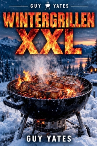 Buch Wintergrillen XXL Guy Yates