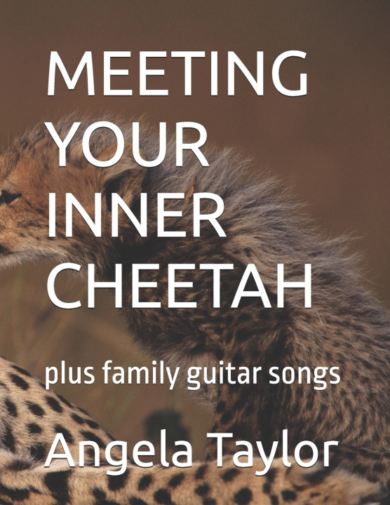 Kniha MEETING YOUR INNER CHEETAH Angela Taylor