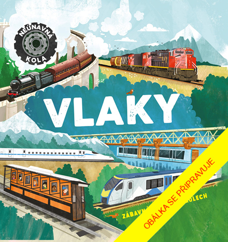 Buch Neúnavná kola: Vlaky 