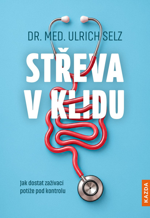 Könyv Střeva v klidu, Jak dostat zažívací potíže pod kontrolu 