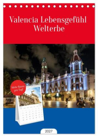 Kalendář/Diář Tischplaner 2027 - Valencia Lebensgefühl Welterbe (A5 Tischkalender zum Aufstellen) CALVENDO Calvendo