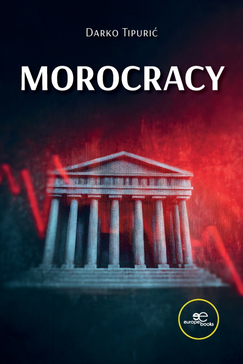 Kniha MOROCRACY Darko Tipurić